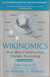 TAPSCOTT, DON AND WILLIAMS, ANTHONY D - Wikinomics. How mass collaboration changes everything