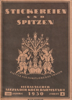  - Stickereien und Spitzen. Bltter fr kunstliebende Frauen. 1930 Heft 4 (Mitte Februar-Heft)