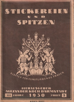  - Stickereien und Spitzen. Bltter fr kunstliebende Frauen. 1930 Heft 5 (April-Heft)