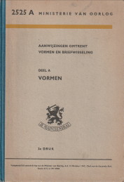  - Aanwijzingen omtrent Vormen en Briefwisseling . No. 2525 A Deel A: Vormen