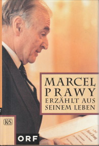  - Marcel Prawy erzhlt aus seinem Leben. mit Beitrgen von Peter Dusek und Christoph Wagner-Trenkwitz