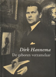 MOSLER, MIREILLE - Dirk Hannema, de geboren verzamelaar
