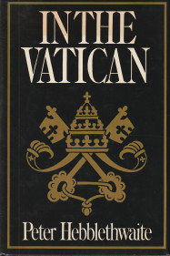 HEBBLETHWAITE, PETER - In the Vatican