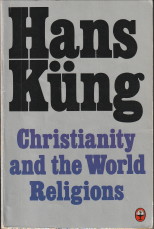 KNG, HANS - Christinatity and the world religions