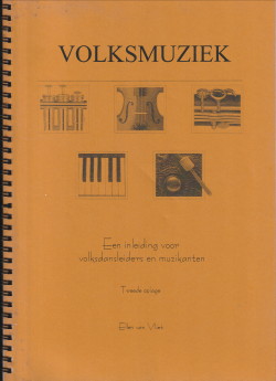 VLIET, ELLEN VAN - Volksmuziek een inleiding voor volksdansleiders en muzikanten