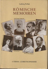 POLLAK, LUDWIG (HERAUSGEGEBEN VON GULDAN, MARGARETE MERKEL) - Rmische Memoiren. Knstler, Kunstliebhaber und Gelehrte 1893 - 1943