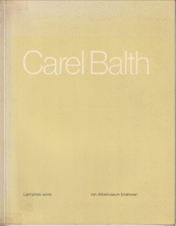 WINTHENS, DORIS ...EN ANDEREN - Carel Bloth. Light-photo works. Transitions and diptychs