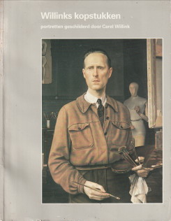 BRONS, LOEK (RESEARCH, SAMENSTELLING EN EINDREDACTIE) - Willinks kopstukken. portretten geschilders door Carel Willink