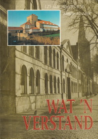 INGEN, KEES VAN / VISSER, JEMKE SAMENSTELLING EN VORMGEVING) - Wat 'n verstand. 125 jaar (R) HBS/RSG 'Simon Vestdijk'
