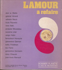 WATTS, ALAN W. ...ET AL - L'Amour  refaire. Dossier Plante. 10 Ans de recherches