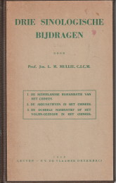 MULLIE, C.I.C.M., PROF. JOS. L.M. - Drie Sinologische bijdragen