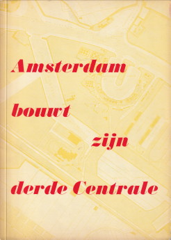  - De Centrale Hemweg (titel op kaft:: Amsterdam bouwt zijn derde Centrale)