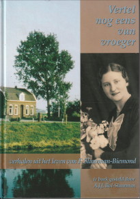 BOL-SLUURMAN, A.J.J. ( TE BOEK GESTELD DOOR) - Vertel nog eens van vroeger. Verhalen uit het leven van F. Luurman-Biemond