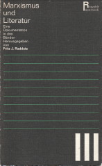 RADDATZ, FRITZ J. (HERAUSGEGEBEN VON) - Marxismus u. Literatur. Eine Dokumentation in drei Bnden Band I, II und III komplett)