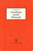 MONTESSORI, MARIA - Grundlagen meiner Pdagogik und weitere Aufstze zur Anthropologie und Didaktik