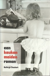 STOCKETT, KATHRYN - Een keukenmeiden roman