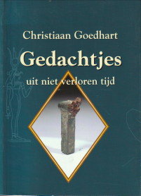 GOEDHART, CHRISTIAAN - Gedachtjes, korte en lange, uit niet verloren tijd
