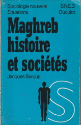 BERQUE, JACQUES - Maghreb histoire et socits