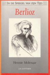 MOLENAAR, HENNIE - Berlioz in de spiegel van zijn tijd