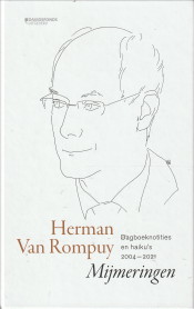 ROMPUY, HERMAN VAN - Mijmeringen. Dagboeknotities en haiku's 2004 - 2021