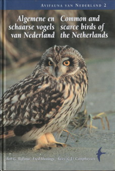 BIJLSMA, ROB G / HUSTINGS, FRED / CAMPHUYSEN, KEES (C.J.) - Algemene en schaarse vogels in Nederland met vermelding van alle soorten (Avifauna van Nederland 2). Common and scarce birds of the Netherlands
