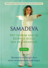 LAHORE, IDRIS / GRIFFITH, ENNEA TESS / THYLOCH, EMMA - Samadeva. Het geheim van de eeuwige jeugd van de Derwisjen