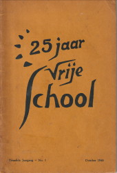 REDACTIE - Vrije opvoedkunst. 25 Jaar Vrije School
