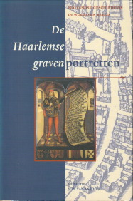ANROOIJ, WIM VAN ...EN ANDEREN - De Haarlemse gravenportretten Hollandse geschiedenis in woord en beeld