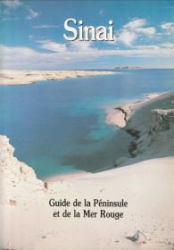 VIAUD, GRARD - Sinai. Guide la la Pninsule et de la Mer Rouge. Suez, ElTor, Ste. Catherine, Ras Mohamed, Charm el Cheikh, Dahab, Noueba, Taba
