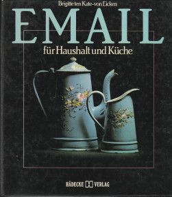 TEN KATE-VON EICKEN, BRIGITTE. MITARBEIT: RIKA VAN NELLESTSTIJN - Email fr Haushalt und Kche