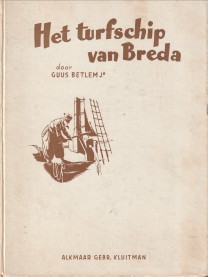 BETLEM, JR. GUUS - Het Turfschip van Breda