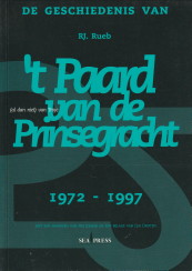 RUEB, RJ - De geschiedenis van 't Paard van de Prinsegracht 1972 - 1997