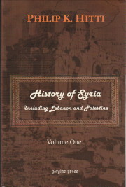 HITTI, PHILIP K - History of Syria including Lebanon and Palestine Volume one and two