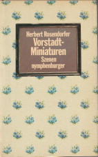 ROSENDORFER, HERBERT - Vorstadt-Miniaturen gefolgt von Der Basilil
