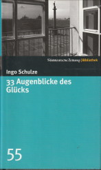 SCHULZE, INGO - 33 Augenblicke des Glcks. Aus den abenteurlichen Aufzeichnungen der Deutschen in Piter