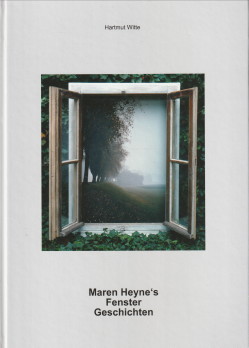 BLARE, RUTH VON...ET AL - Maren Heyne's Fenster Geschichten. Fotografie in der dritten Dimension