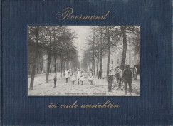 HVEL TOT WESTERFLIER, J.G.F.M. BARON VAN - Roermond in oude ansichten