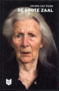 VELDE, JACOBA VAN - De grote zaal. roman