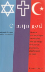 GOMPES, LOES & KRABBENDAM, ADRIAAN (REDAKTIE) - O mijn god. Teksten over het monothesme