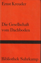 KREUDER, ERNST - Die Gesellschaft vom Dachboden. Erzhlung