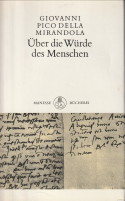 MIRANDOLA, GIOVANNI PICO DELLA - ber die Wrde des Menschen.