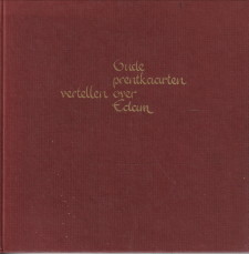 ZANEN, W.D. VAN - Oude prentkaarten vertellen over Edam