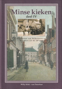 KLOK-VAN DASSELAAR, WILLY - Minse kieken deel IV. Portretten van Nijkerkers en Veenders uit de 20e eeuw