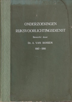 ROSSEM, DR. A. VAN (BEWERKT DOOR) - Onderzoekingen verricht in den Rijksvoorlichtingsdienst ten behoeve van den Rubberhandel en Rubbernijverheid te Delft gedurende het tijdvak van 1 augustus 1912 tot 31 juli 1916