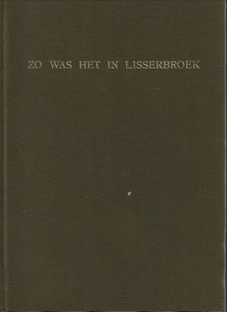 BOUWMEESTER, NIC / DOEDES, MAARTEN / DONKER, AART - Zo was het in Lisserbroek