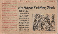 HELLINGA, DR.W.GS. (BEWERKT, TOEGELCHT EN INGELEID DOOR) - Een schoon liedekens-boeck genaamd Het Antwerpsch liedboek van 1544. . Een Schoon Liedekens-Boeck in den welcken ghy in vinden sult. Veelderhande liedekens. Oude ende nyeuwe om droefheyt ende melancolie te verdryven