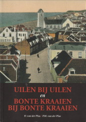 PLAS, D. VAN DER / PLAS, P.M. VAN DER - Uilen bij uilen en bonte kraairen bij bonte kraaien