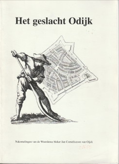 OODIJK, J. H. M. - Het Geslacht Odijk. Nakomelingen Van De Woerdense Bleker Jan Corneliszoon Van Oijck