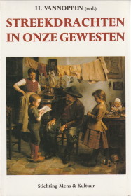 VANNOPPEN, HENRI (REDACTIE) - Streekdrachten in onze gewesten. Antwerpen - Brabant - Limburg - Oost-Vlaanderen - West Vlaanderen