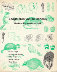 LANGE, ROGIER/ WINDEN, ALPHONS VAN/ TWISK, PETER/ LAENDER, JOS DE ? SPEER, CHIEL - Zoogdieren van de Benelux. Herkenning en onderzoek met uitzondering van hoefdieren en zeezoogdieren.